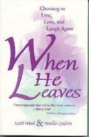 When He Leaves: Choosing to Live, Love, and Laugh Again