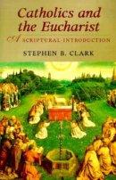 Catholic and the Eucharist