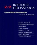 Border Crossings: Cross Cultural Hermeneutics