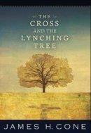 Cross And The Lynching Tree The