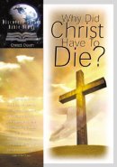 Why Did Christ Have to Die?