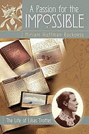 A Passion for the Impossible: the Life of Lilias Trotter