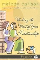Making The Most Of Your Relationships