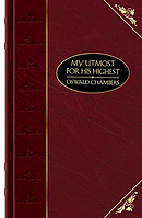 My Utmost for His Highest: Selections for the Year