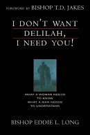 I Don't Want Delilah, I Need You!
