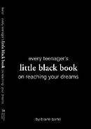 Every Teenager's Little Black Book On Reaching Your Dreams
