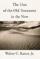 The Uses of the Old Testament in the New: