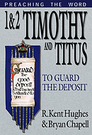 1 & 2 Timothy and Titus: Preaching the Word.Series
