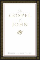 ESV Gospel of John: Paperback