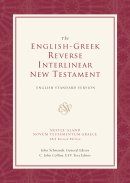 Reverse Interlinear New Testament: ESV English - Greek  