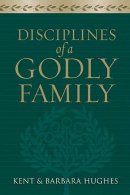 Disciplines Of A Godly Family Pb