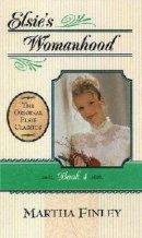 Elsie's Womanhood Bk 4