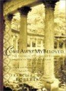 Come Away My Beloved