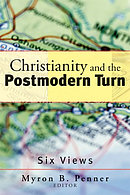 Christianity and the Postmodern Turn: Six Views