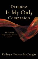 Darkness Is My Only Companion Pb