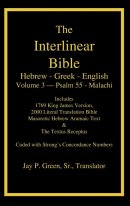 Interlinear Hebrew Greek English Bible, Volume 3 of 4 Volume Set, Psalm 55 - Malachi