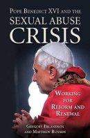 Pope Benedict XVI and the Sexual Abuse Crisis