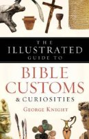Illustrated Guide To Bible Customs And C