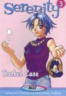Serenity: Basket Case