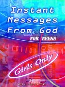 Instant Messages from God for Teens: Girls Only