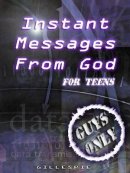 Instant Messages from God for Teens: Guys Only