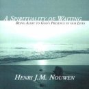 A Spirituality of Waiting