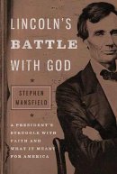 Lincolns Battle With God Hb