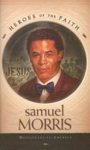 Samuel Morris: Missionary to America
