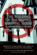 The Building of the Second Spiritual House