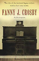 Fanny J. Crosby: An Autobiography
