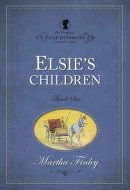 Elsie Dinsmore Elsie's Children