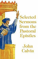 SELECTED SERMONS FROM THE PASTORAL EPISTLES