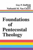Foundations Of Pentecostal Theology Hb