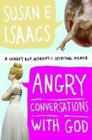 Angry Conversations with God
