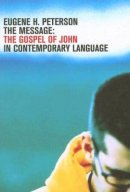 The Message: Gospel of John