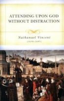 Attending Upon God Without Distractio Hb