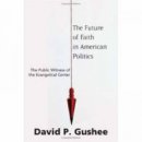 The Future of Faith in American Politics