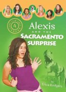 Alexis and the Sacramento Surprise