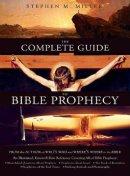 The Complete Guide To Bible Prophecy