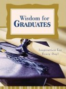 Wisdom For Graduates