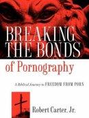 Breaking The Bonds Of Pornography