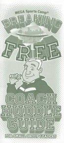 Breaking Free Coach Huddle Guide