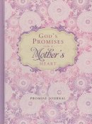 Gods Promises For A Mothers Heart Hb