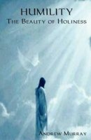 Humility : The Beauty of Holiness