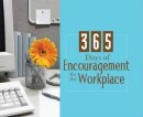 Calendar 365 Days Of Encouragement for the Workplace