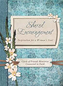 Shared Encouragement : Inspiration For A Womans Soul