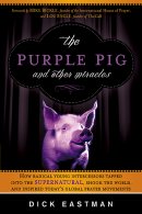 Purple Pig And Other Miracles The Pb