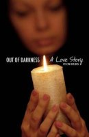 Out of Darkness A Love Story