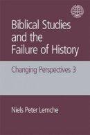 Biblical Studies and the Failure of History