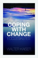 Coping With Change Ecclesiastes